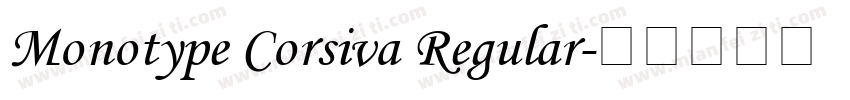 Monotype Corsiva Regular字体转换